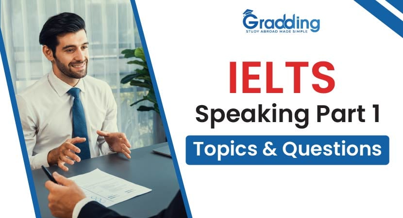 Explore IELTS speaking part 1 topics and questions with Gradding.com
